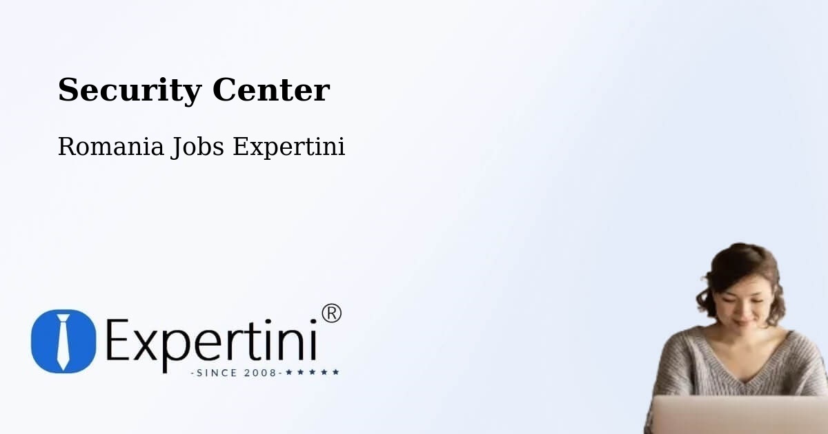 Security & Compliance – Comuna Vârteşcoiu - Romania Jobs Expertini